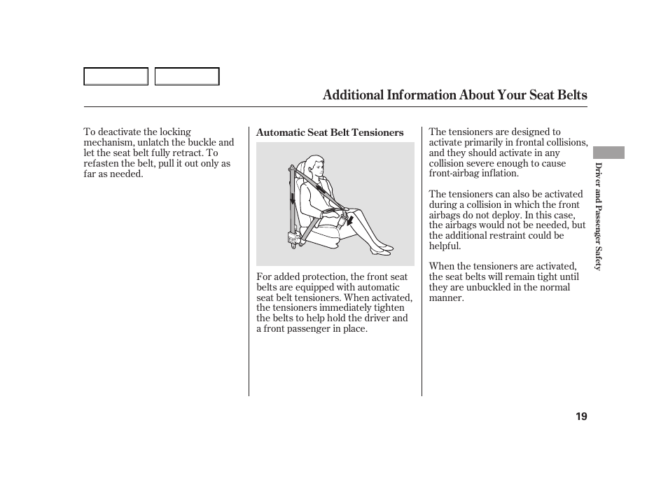 Additional information about your seat belts | HONDA 2005 Civic Hybrid - Owner's Manual User Manual | Page 21 / 228