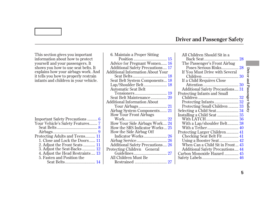 Driver and passenger safety | HONDA 2005 Civic Hybrid - Owner's Manual User Manual | Page 7 / 228