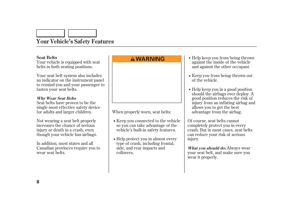 Your vehicle’s safety features | HONDA 2005 S2000 - Owner's Manual User Manual | Page 10 / 209