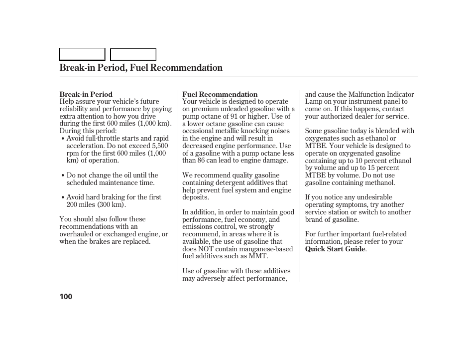 Break-in period, fuel recommendation | HONDA 2005 S2000 - Owner's Manual User Manual | Page 102 / 209