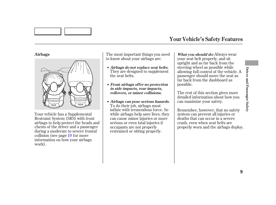 Your vehicle’s safety features | HONDA 2005 S2000 - Owner's Manual User Manual | Page 11 / 209