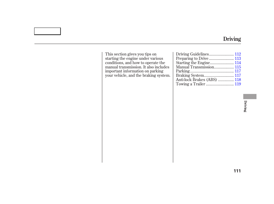 Driving | HONDA 2005 S2000 - Owner's Manual User Manual | Page 113 / 209