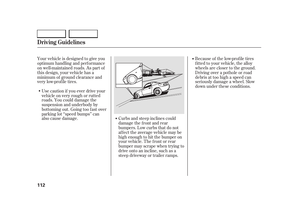 Driving guidelines | HONDA 2005 S2000 - Owner's Manual User Manual | Page 114 / 209