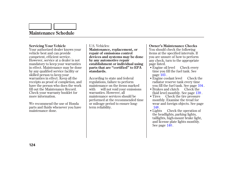 Maintenance schedule | HONDA 2005 S2000 - Owner's Manual User Manual | Page 126 / 209