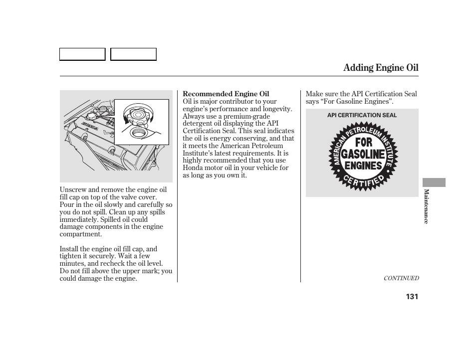 Adding engine oil | HONDA 2005 S2000 - Owner's Manual User Manual | Page 133 / 209