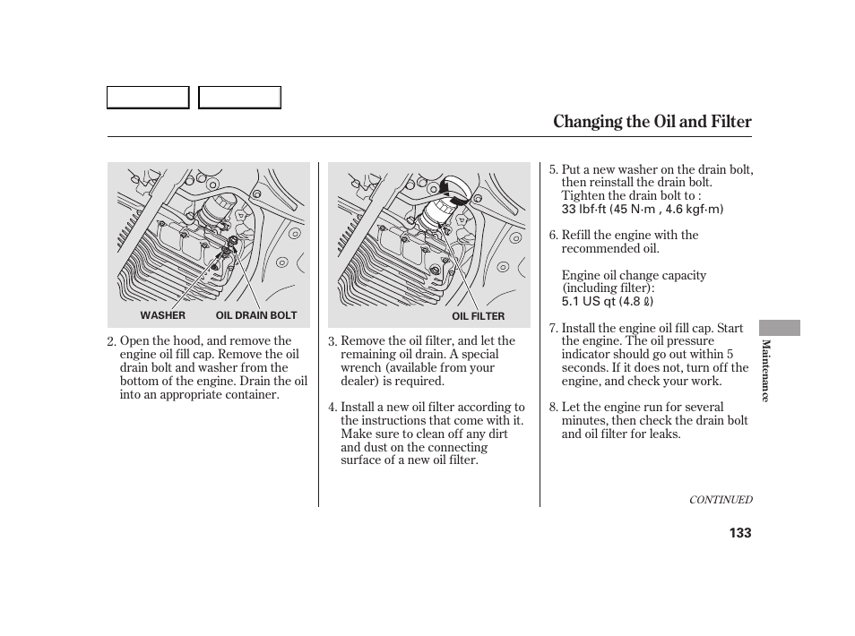 Changing the oil and filter | HONDA 2005 S2000 - Owner's Manual User Manual | Page 135 / 209