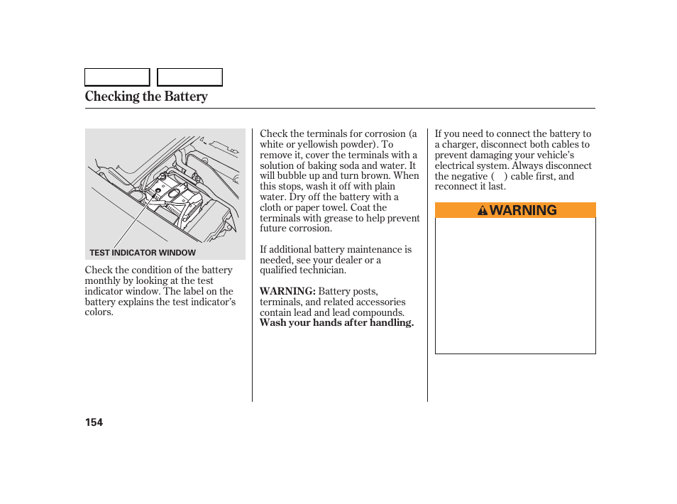 Checking the battery | HONDA 2005 S2000 - Owner's Manual User Manual | Page 156 / 209