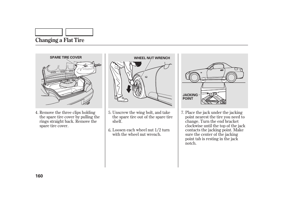 Changing a flat tire | HONDA 2005 S2000 - Owner's Manual User Manual | Page 162 / 209