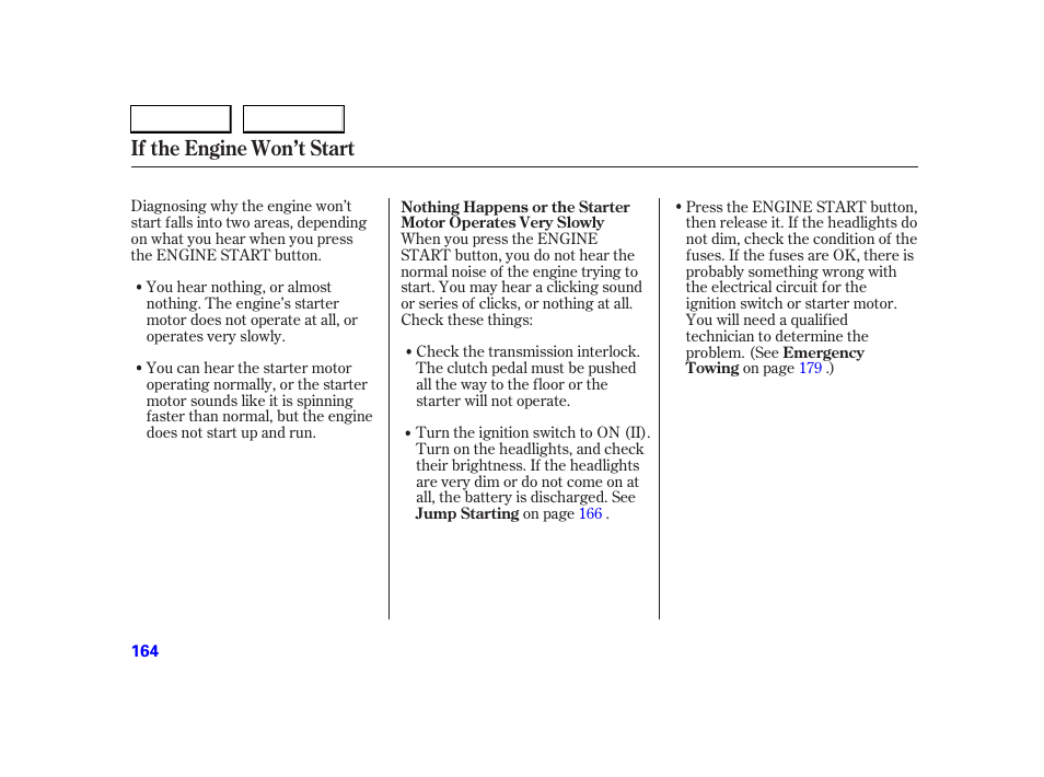 If the engine won’t start | HONDA 2005 S2000 - Owner's Manual User Manual | Page 166 / 209