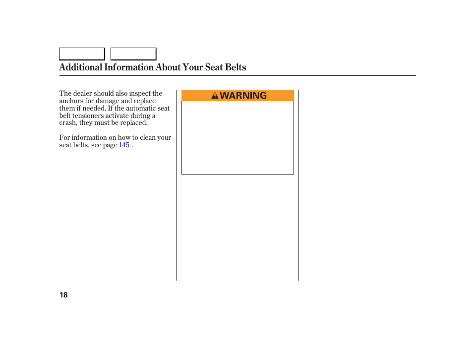 Additional information about your seat belts | HONDA 2005 S2000 - Owner's Manual User Manual | Page 20 / 209