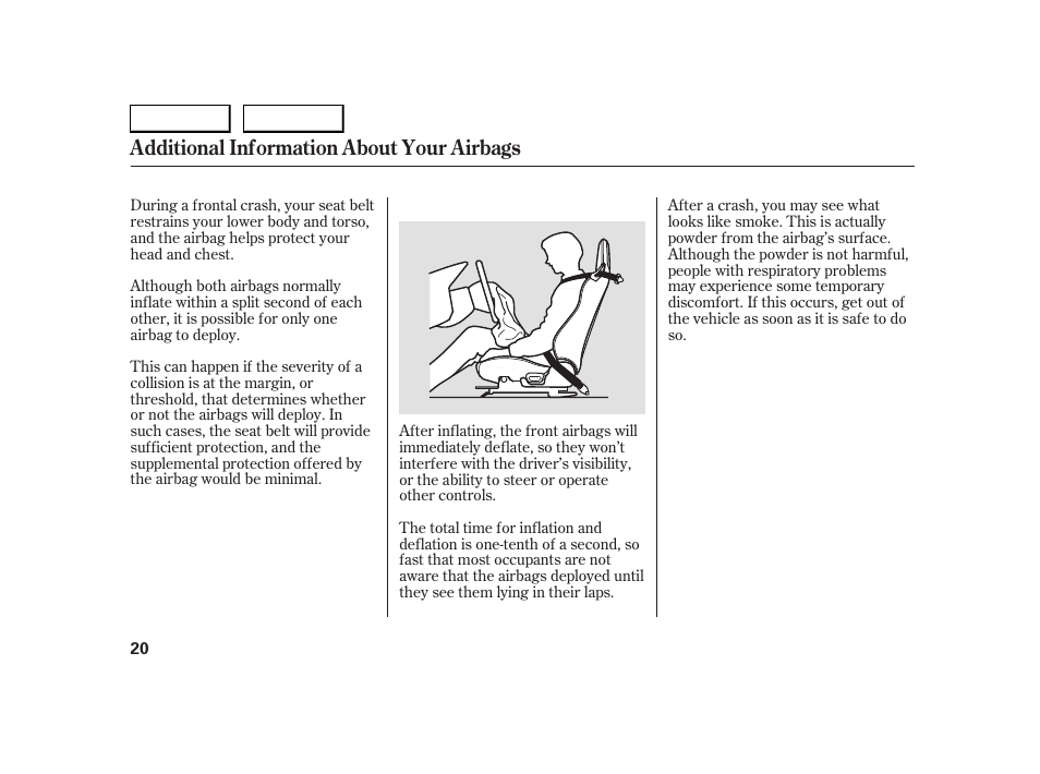 Additional information about your airbags | HONDA 2005 S2000 - Owner's Manual User Manual | Page 22 / 209
