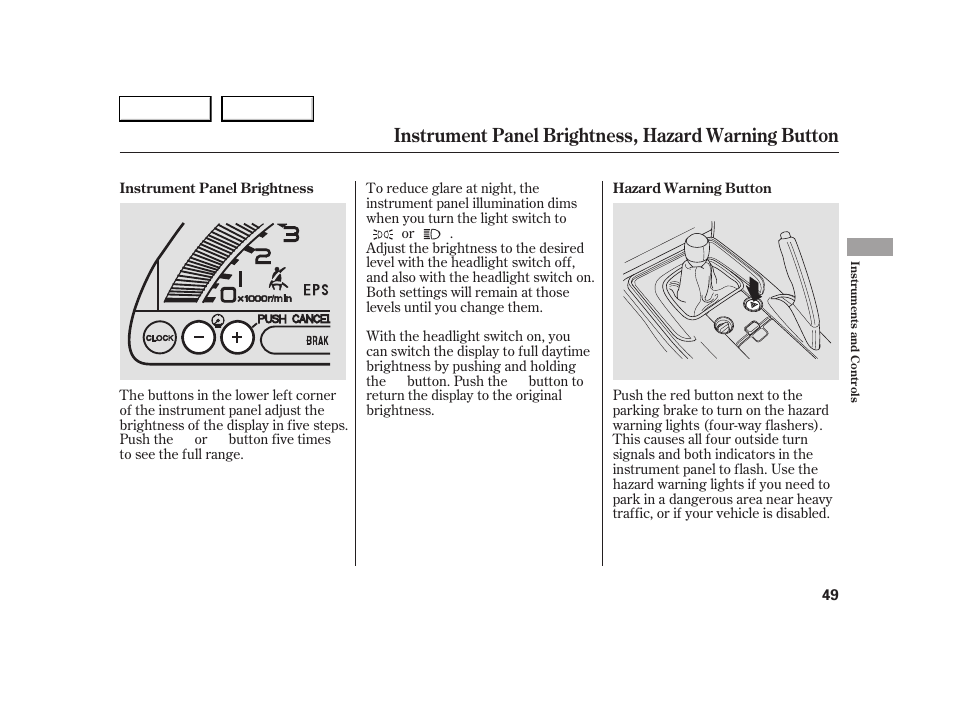 Instrument panel brightness, hazard warning button | HONDA 2005 S2000 - Owner's Manual User Manual | Page 51 / 209