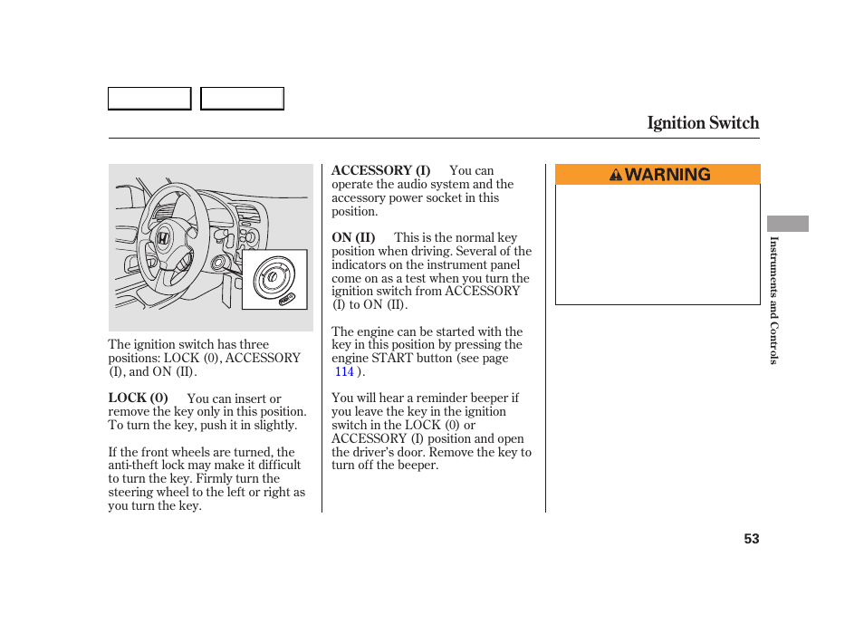 Ignition switch | HONDA 2005 S2000 - Owner's Manual User Manual | Page 55 / 209