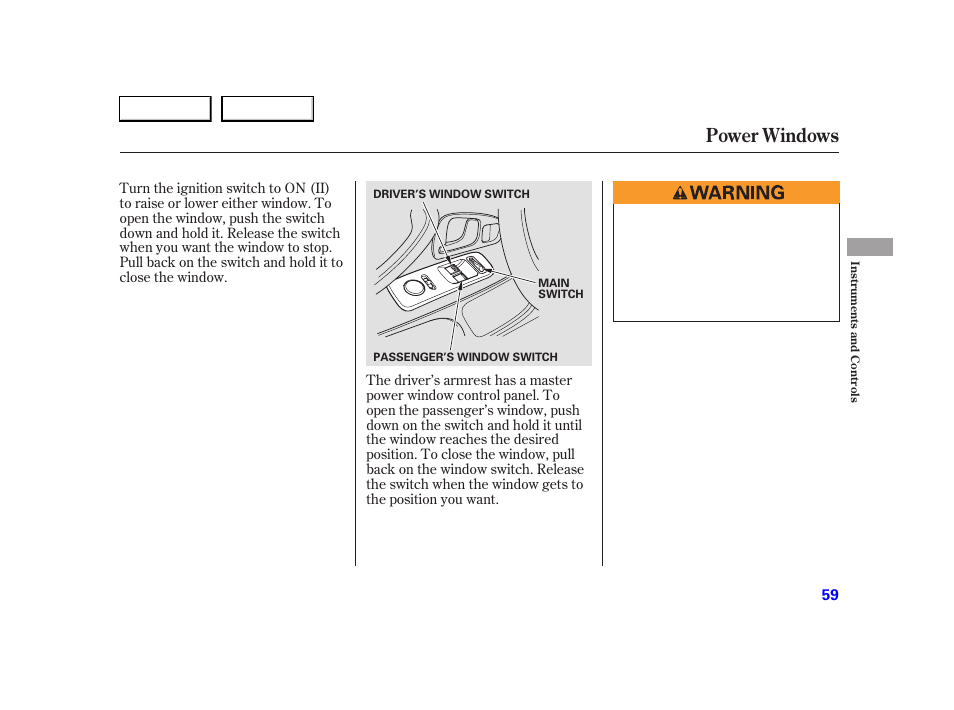Power windows | HONDA 2005 S2000 - Owner's Manual User Manual | Page 61 / 209