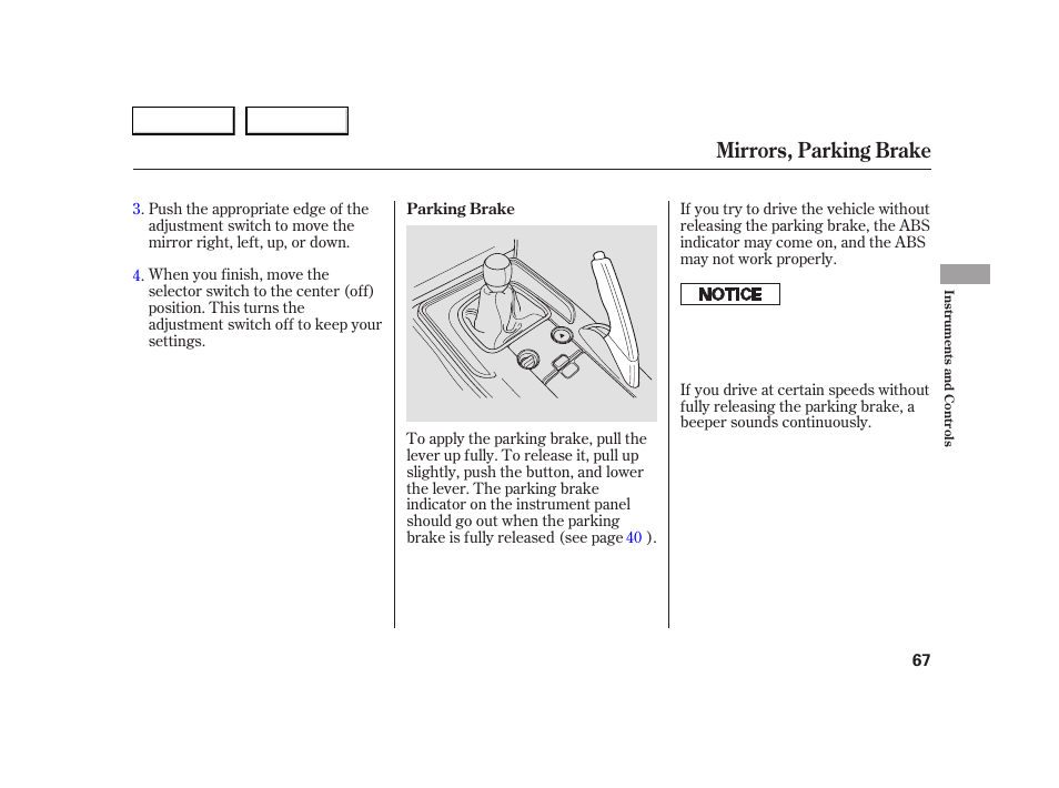 Mirrors, parking brake | HONDA 2005 S2000 - Owner's Manual User Manual | Page 69 / 209