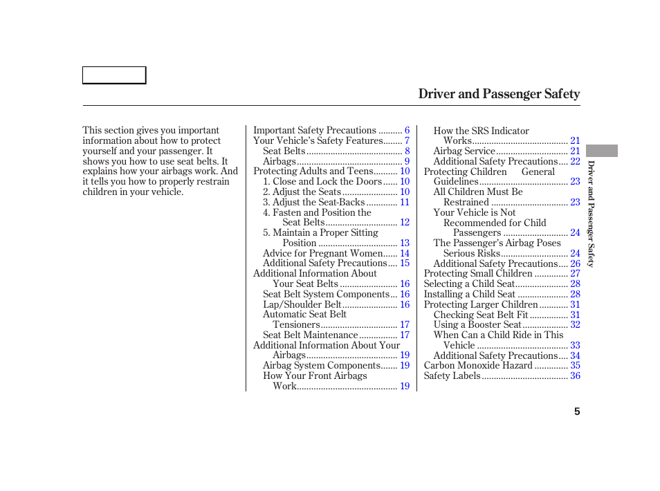 Driver and passenger safety | HONDA 2005 S2000 - Owner's Manual User Manual | Page 7 / 209