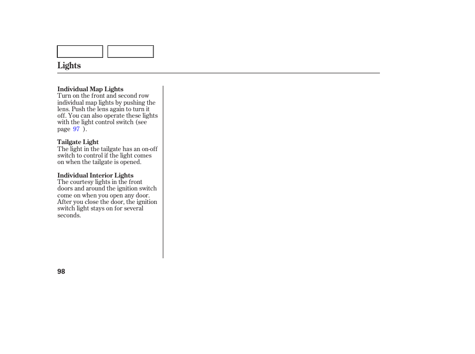 Lights | HONDA 2005 Pilot - Owner's Manual User Manual | Page 100 / 273