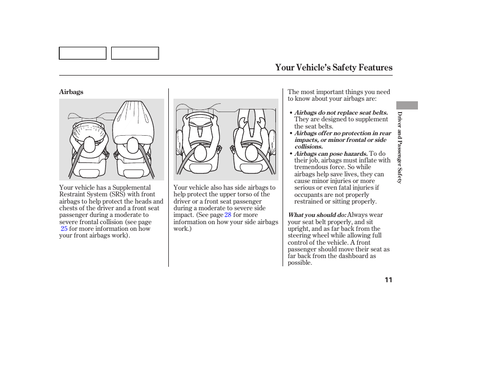 Your vehicle’s safety features | HONDA 2005 Pilot - Owner's Manual User Manual | Page 13 / 273