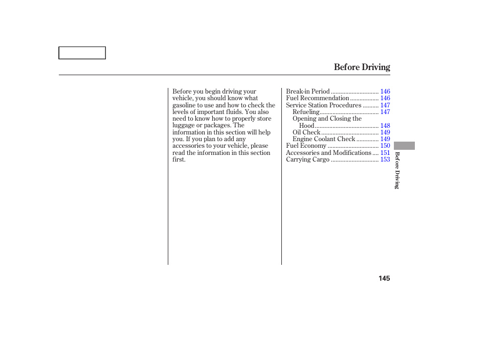 Before driving | HONDA 2005 Pilot - Owner's Manual User Manual | Page 147 / 273
