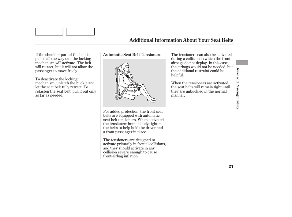 Additional information about your seat belts | HONDA 2005 Pilot - Owner's Manual User Manual | Page 23 / 273