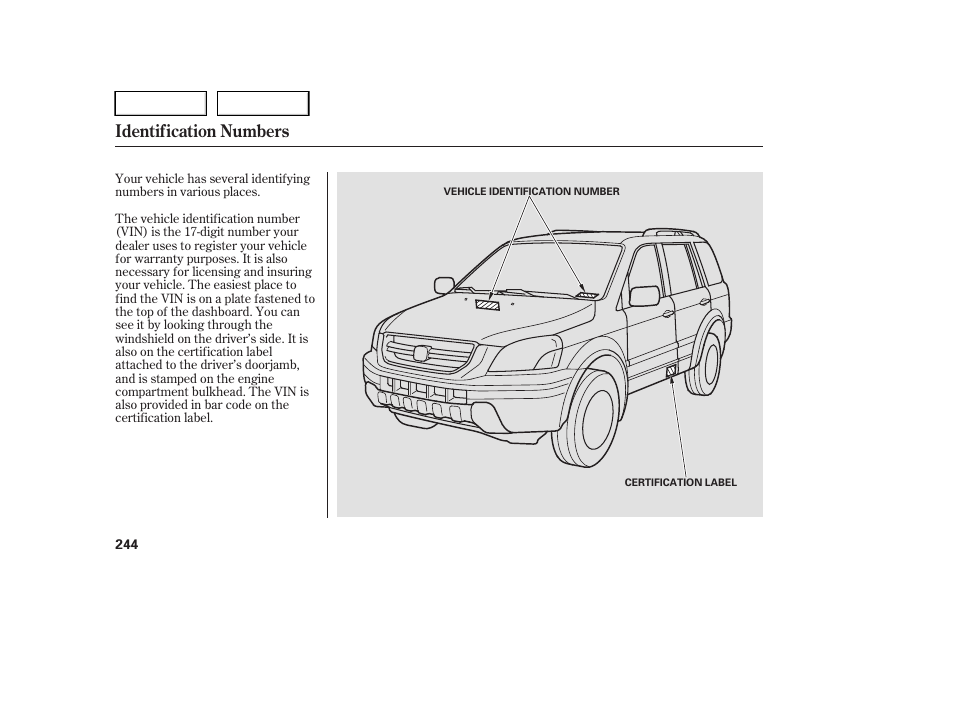 Identification numbers | HONDA 2005 Pilot - Owner's Manual User Manual | Page 246 / 273