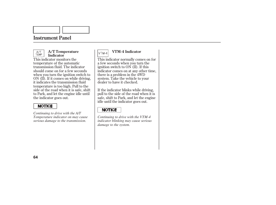 Instrument panel | HONDA 2005 Pilot - Owner's Manual User Manual | Page 66 / 273