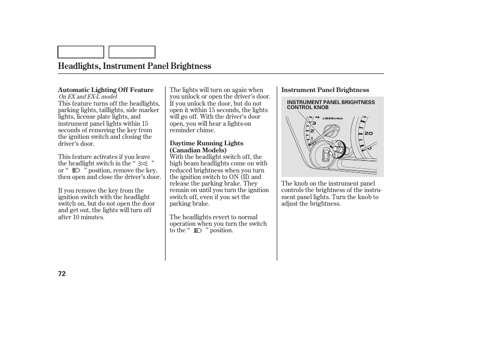 Headlights, instrument panel brightness | HONDA 2005 Pilot - Owner's Manual User Manual | Page 74 / 273