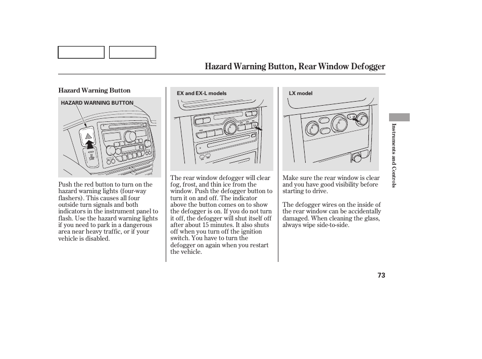Hazard warning button, rear window defogger | HONDA 2005 Pilot - Owner's Manual User Manual | Page 75 / 273