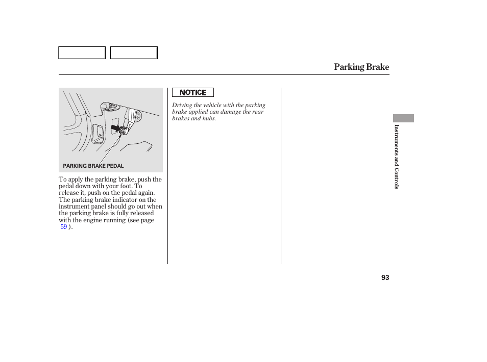 Parking brake | HONDA 2005 Pilot - Owner's Manual User Manual | Page 95 / 273