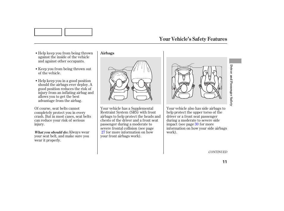 Your vehicle’s safety features | HONDA 2005 Odyssey - Owner's Manual User Manual | Page 12 / 414