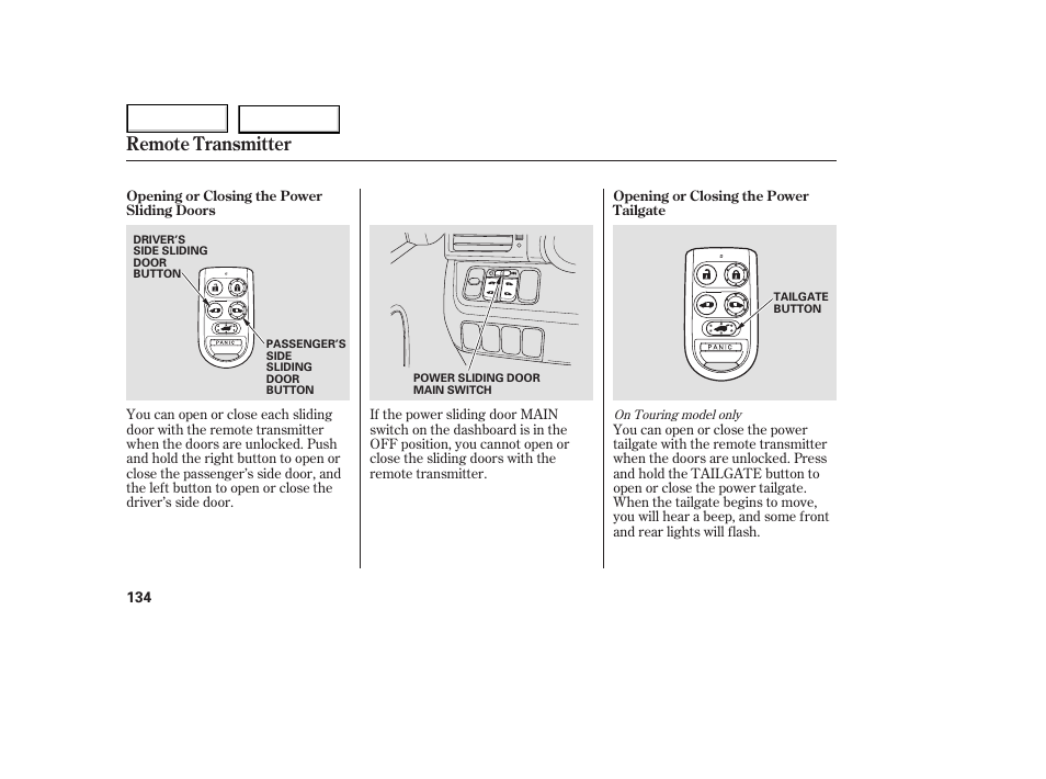 Remote transmitter | HONDA 2005 Odyssey - Owner's Manual User Manual | Page 135 / 414