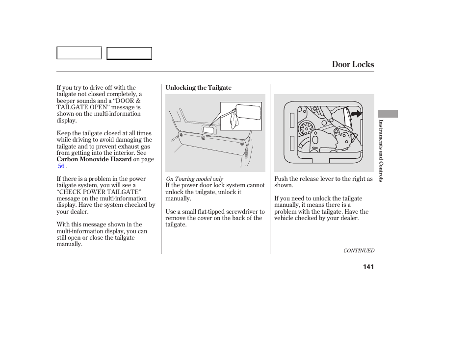 Door locks | HONDA 2005 Odyssey - Owner's Manual User Manual | Page 142 / 414