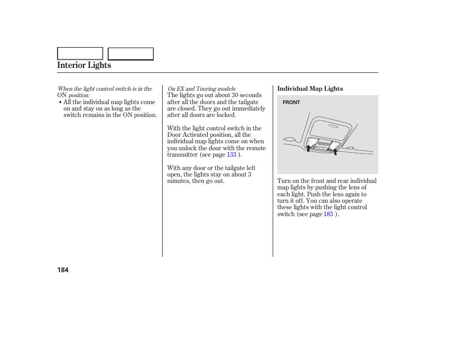 Interior lights | HONDA 2005 Odyssey - Owner's Manual User Manual | Page 185 / 414