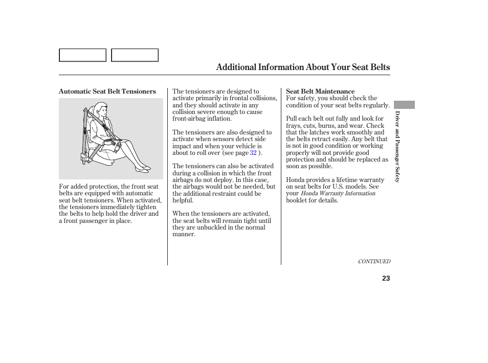 Additional information about your seat belts | HONDA 2005 Odyssey - Owner's Manual User Manual | Page 24 / 414