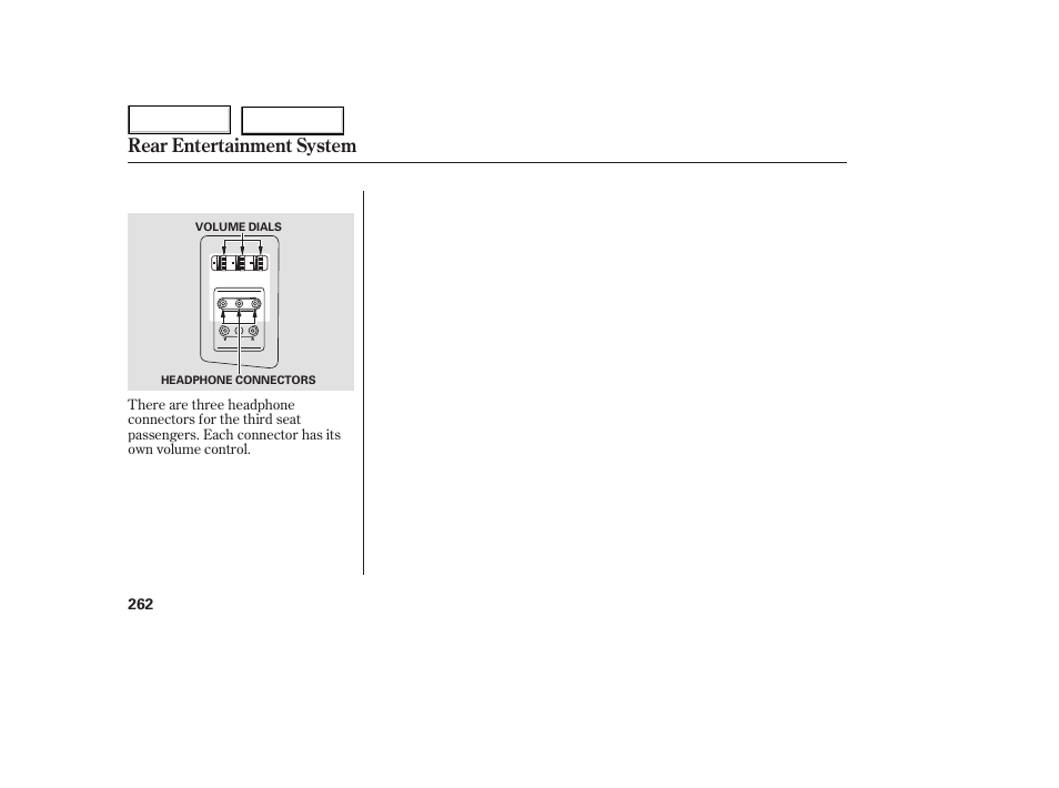 Rear entertainment system | HONDA 2005 Odyssey - Owner's Manual User Manual | Page 263 / 414