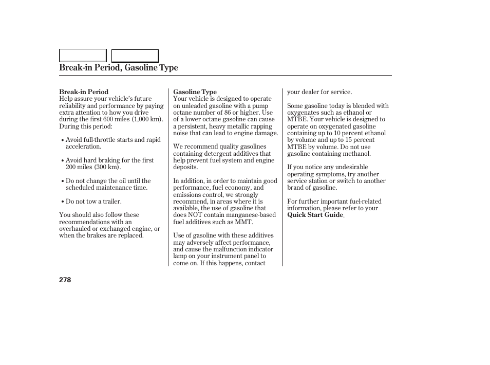 Break-in period, gasoline type | HONDA 2005 Odyssey - Owner's Manual User Manual | Page 279 / 414