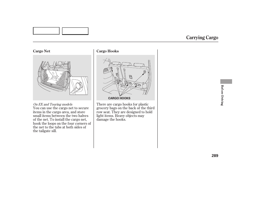 Carrying cargo | HONDA 2005 Odyssey - Owner's Manual User Manual | Page 290 / 414