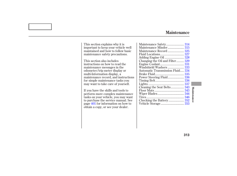 Maintenance | HONDA 2005 Odyssey - Owner's Manual User Manual | Page 314 / 414