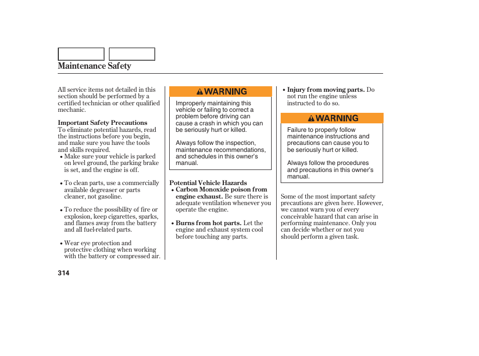 Maintenance safety | HONDA 2005 Odyssey - Owner's Manual User Manual | Page 315 / 414