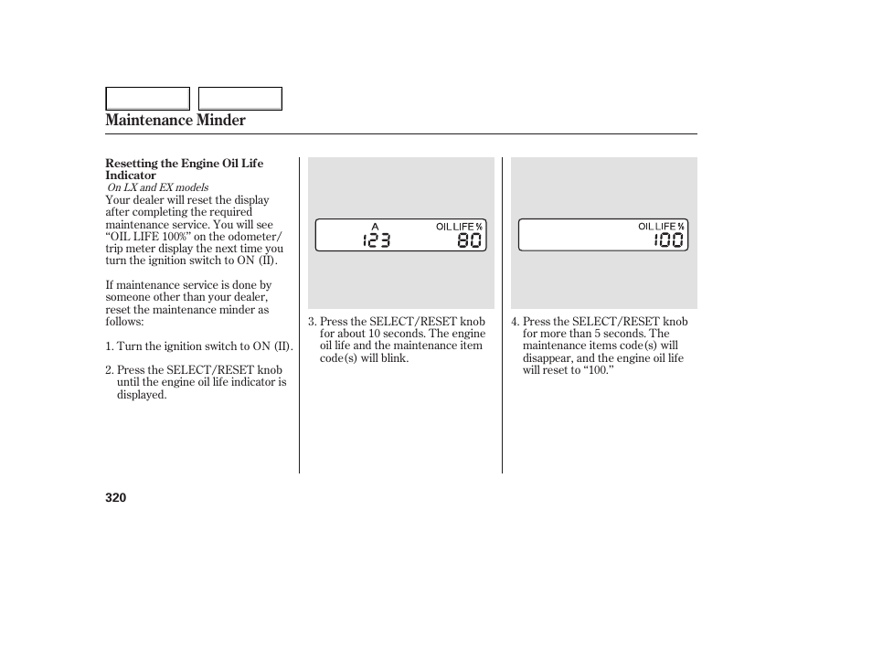 Maintenance minder | HONDA 2005 Odyssey - Owner's Manual User Manual | Page 321 / 414