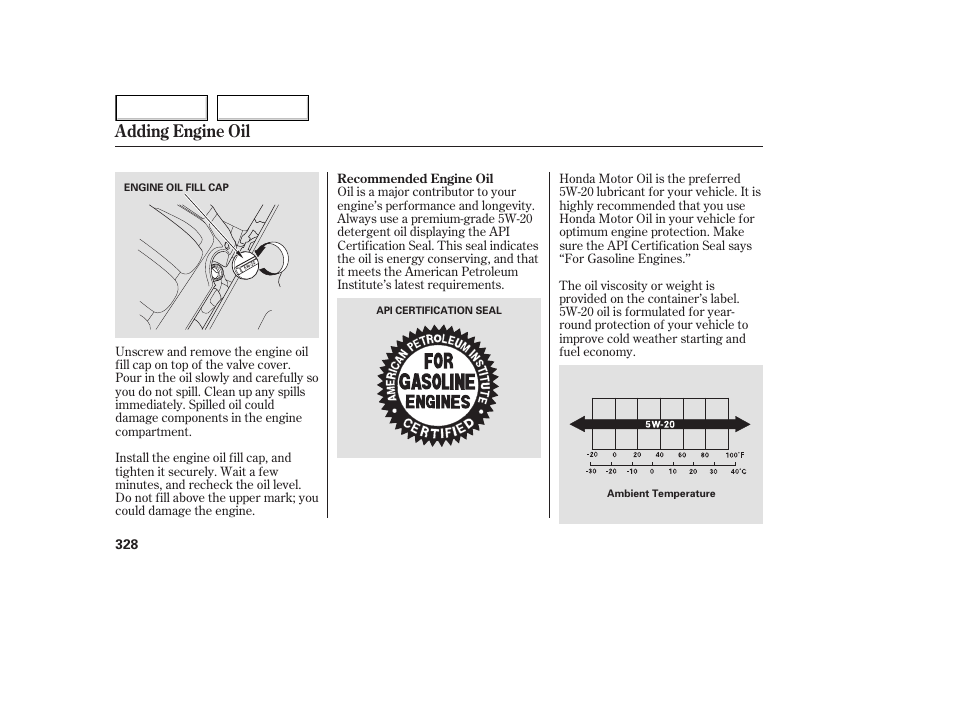 Adding engine oil | HONDA 2005 Odyssey - Owner's Manual User Manual | Page 329 / 414