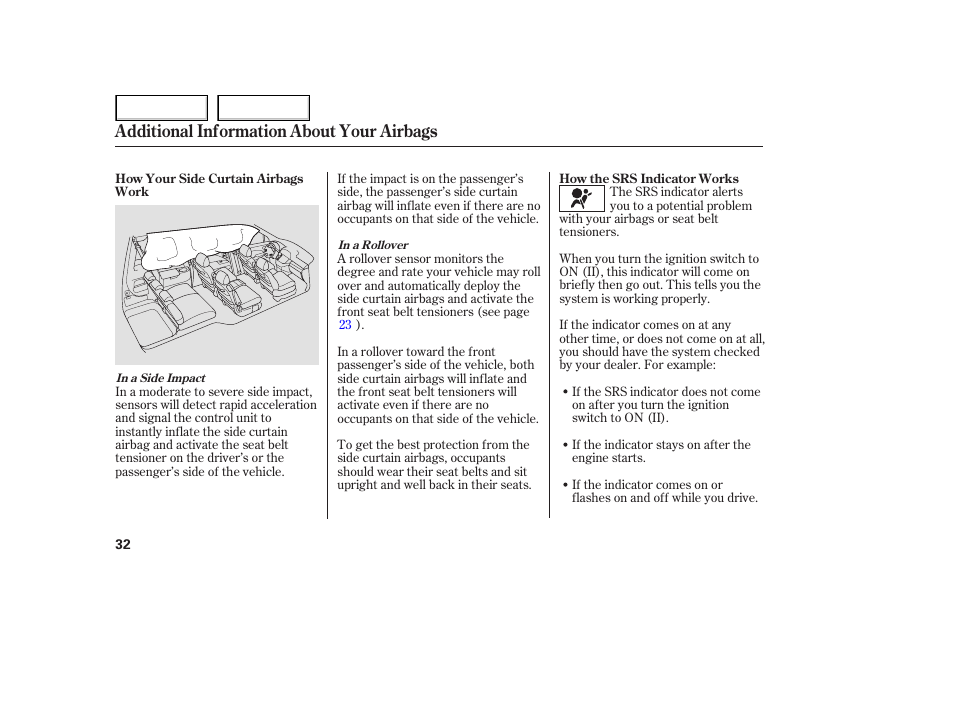 Additional information about your airbags | HONDA 2005 Odyssey - Owner's Manual User Manual | Page 33 / 414