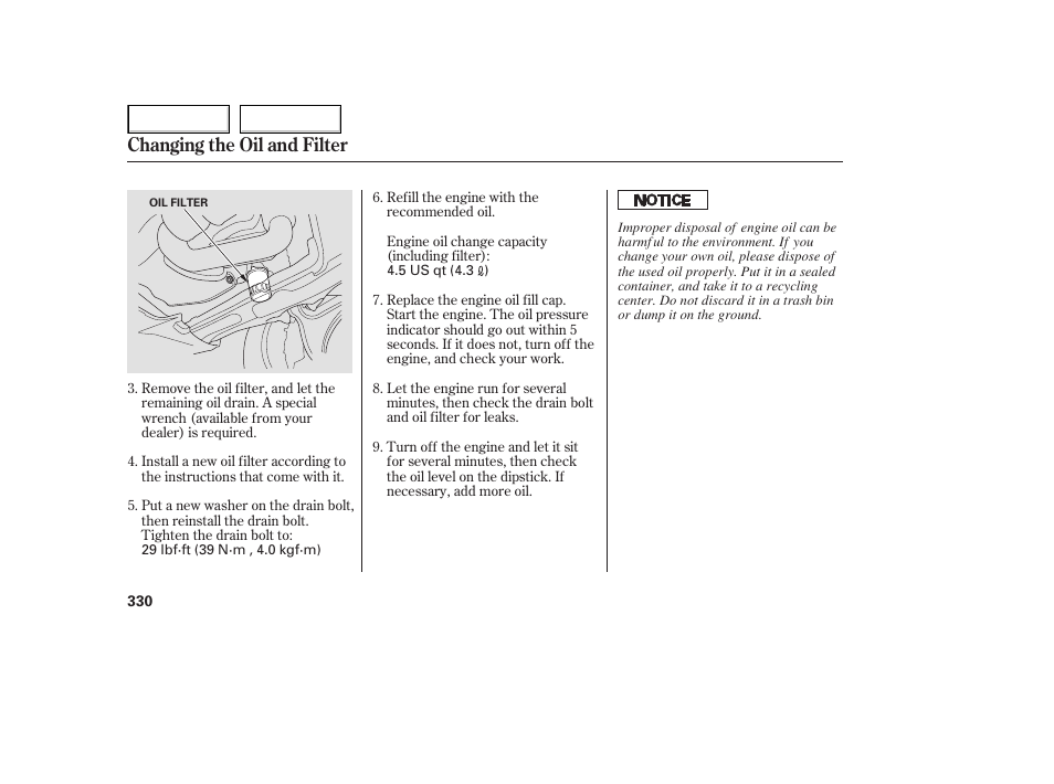 Changing the oil and filter | HONDA 2005 Odyssey - Owner's Manual User Manual | Page 331 / 414