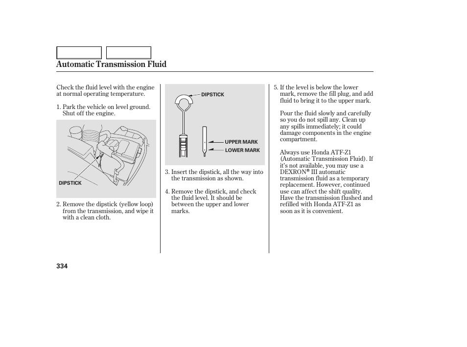 Automatic transmission fluid | HONDA 2005 Odyssey - Owner's Manual User Manual | Page 335 / 414