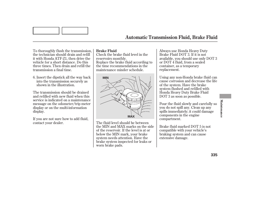 Automatic transmission fluid, brake fluid | HONDA 2005 Odyssey - Owner's Manual User Manual | Page 336 / 414