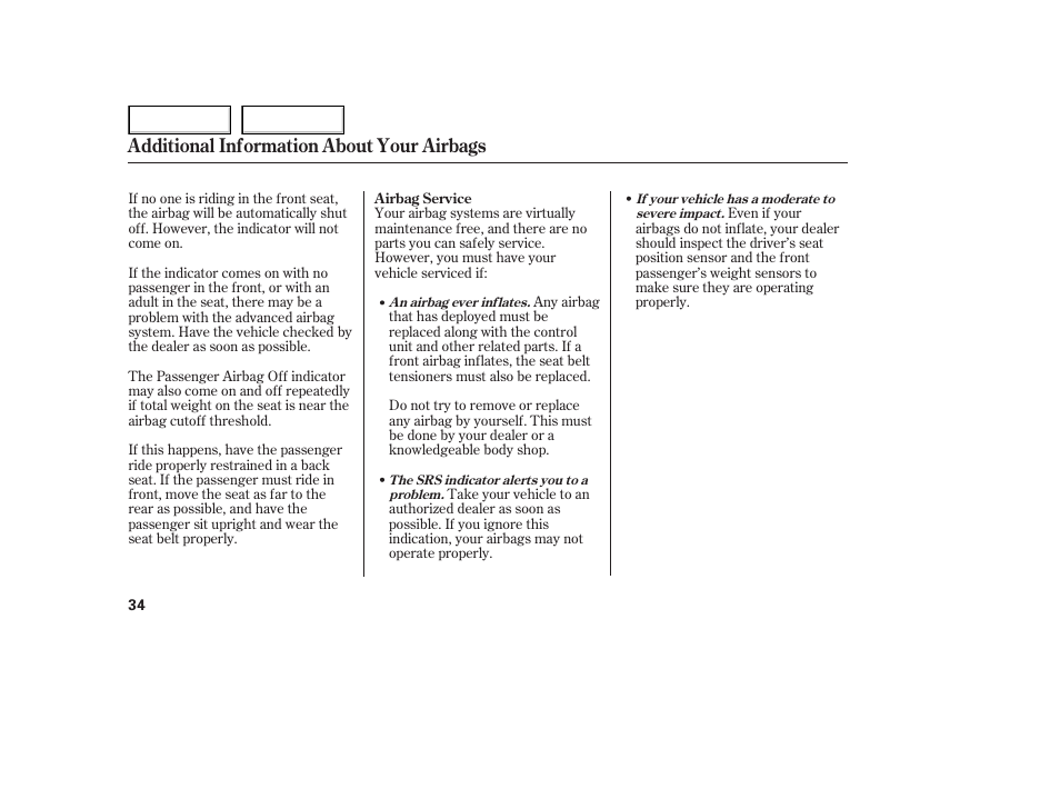 Additional information about your airbags | HONDA 2005 Odyssey - Owner's Manual User Manual | Page 35 / 414