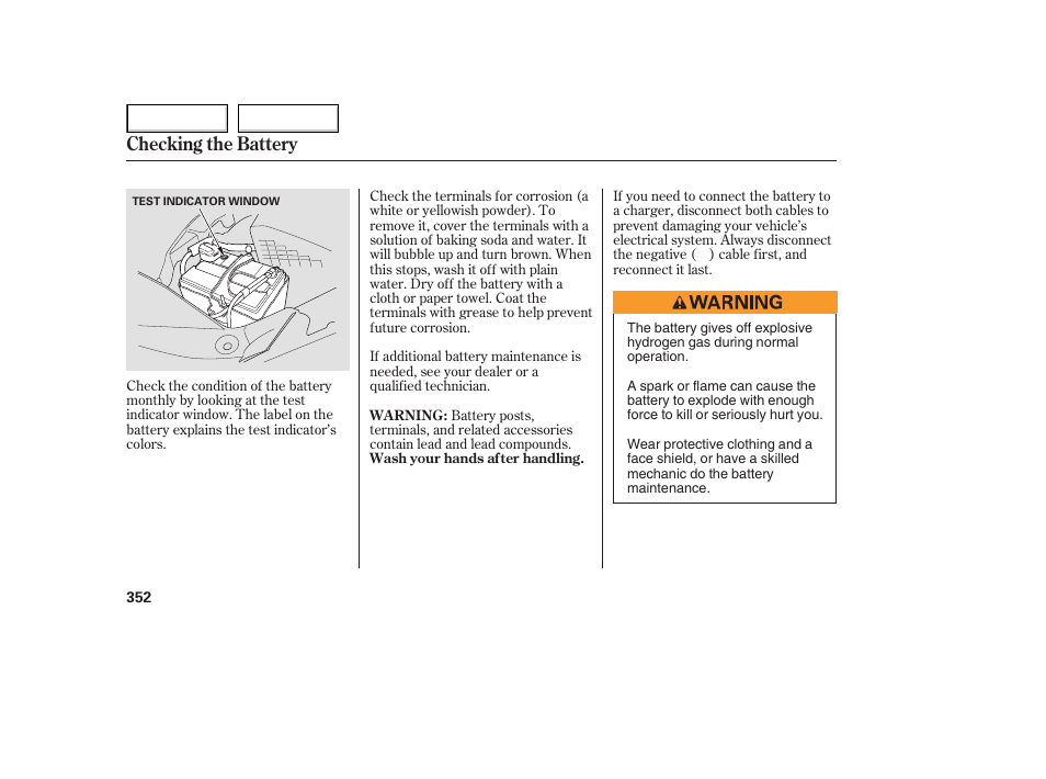 Checking the battery | HONDA 2005 Odyssey - Owner's Manual User Manual | Page 353 / 414