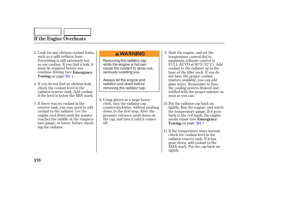 If the engine overheats | HONDA 2005 Odyssey - Owner's Manual User Manual | Page 371 / 414