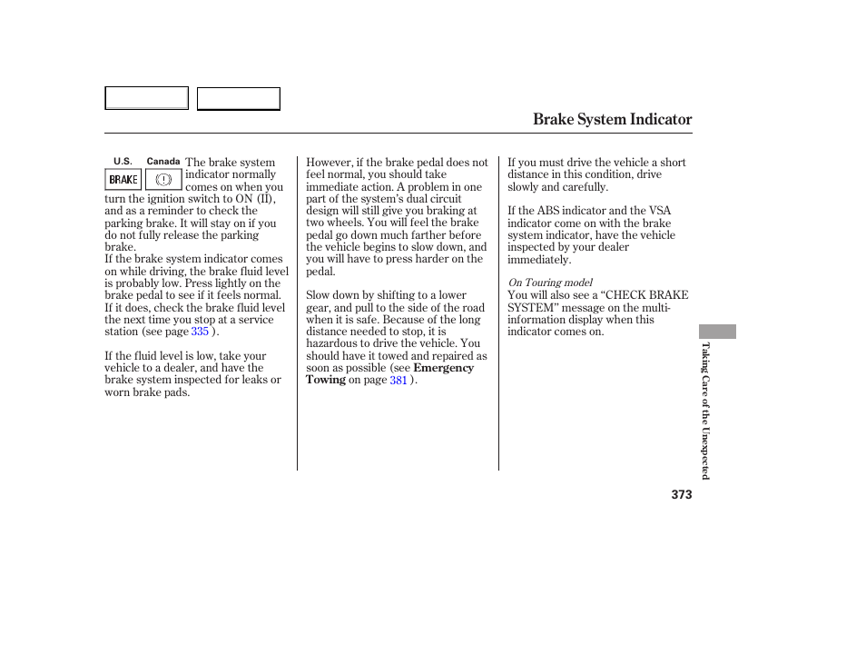 Brake system indicator | HONDA 2005 Odyssey - Owner's Manual User Manual | Page 374 / 414