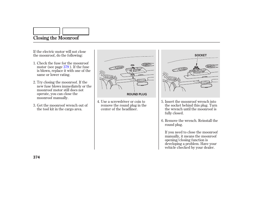 Closing the moonroof | HONDA 2005 Odyssey - Owner's Manual User Manual | Page 375 / 414